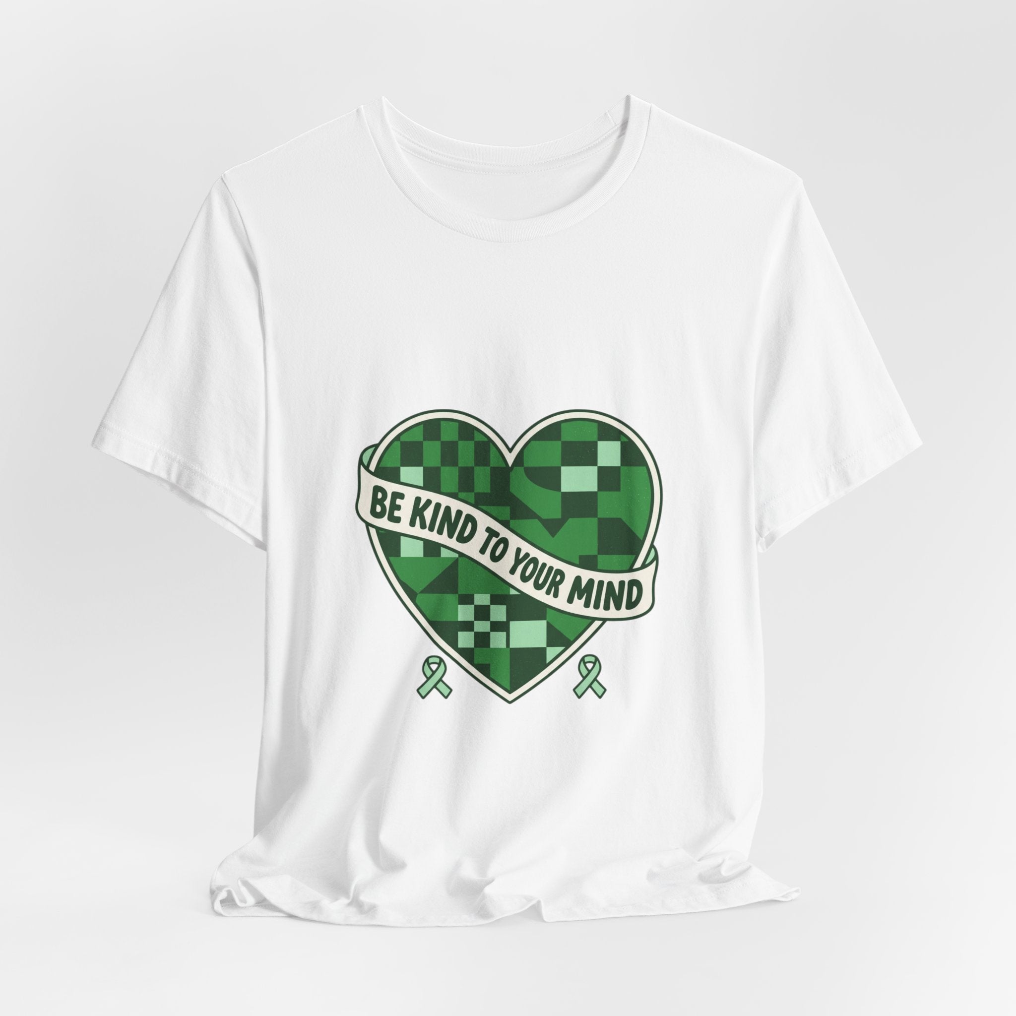 Be Kind To Your Mind Heart Tee | Mental Health Awareness, Green Ribbon