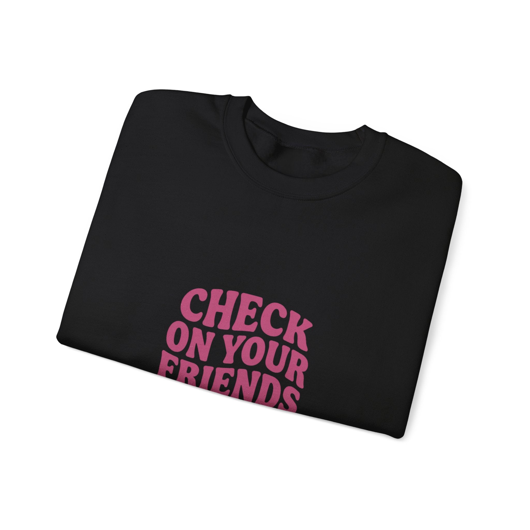 Check On Your Friends Sweatshirt | Mental Health Awareness, Green Ribbon