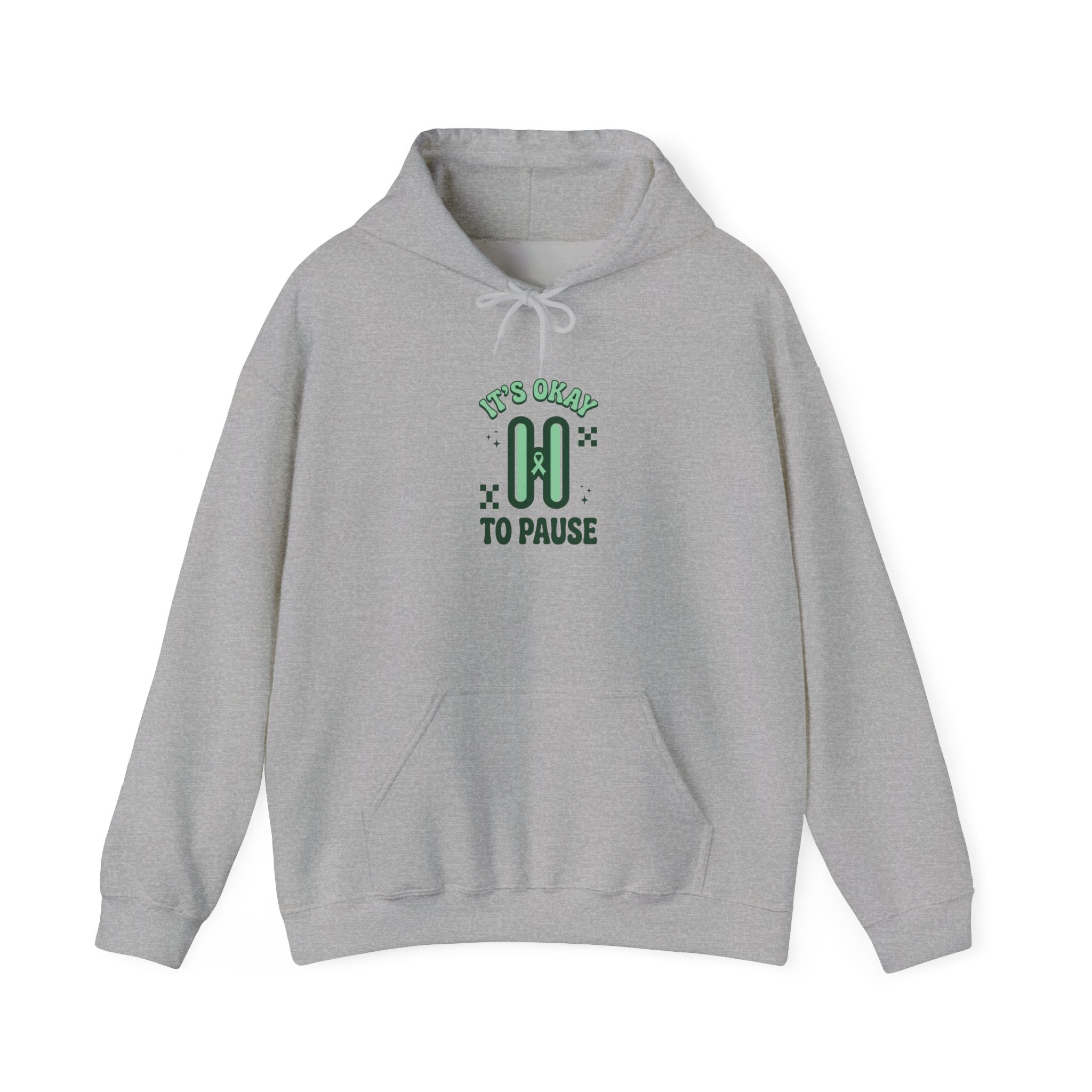 It’s Okay To Pause Hoodie | Mental Health Awareness, Green Ribbon