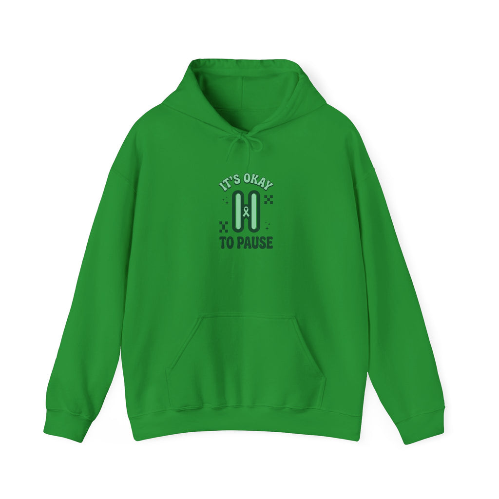 It’s Okay To Pause Hoodie | Mental Health Awareness, Green Ribbon