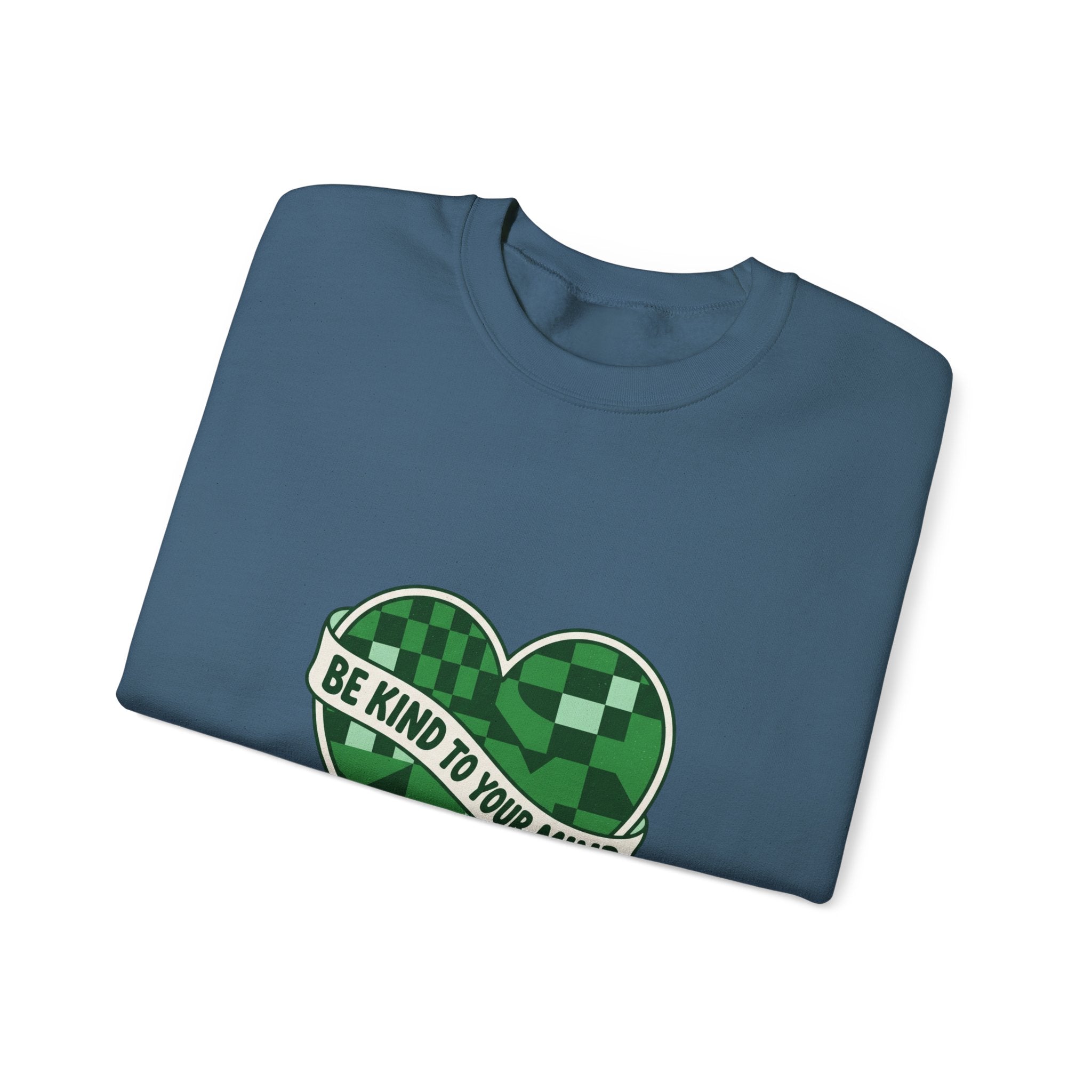 Be Kind to Your Mind Sweatshirt | Mental Health Awareness, Green Ribbon