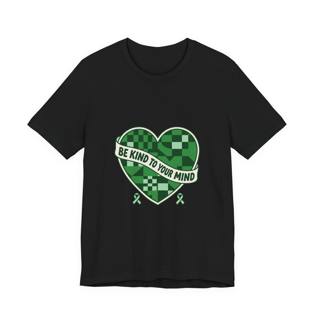 Urbania Be Kind To Your Mind T-Shirt – Mental Health Awareness, Green Ribbon, Unisex