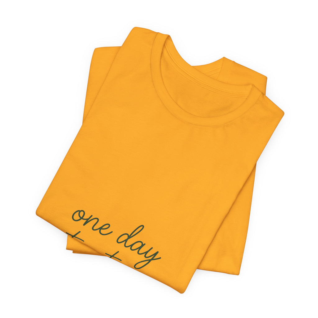 Mental Health Awareness T-Shirt – One Day At A Time, Wear Green Ribbon, Unisex Graphic Tee