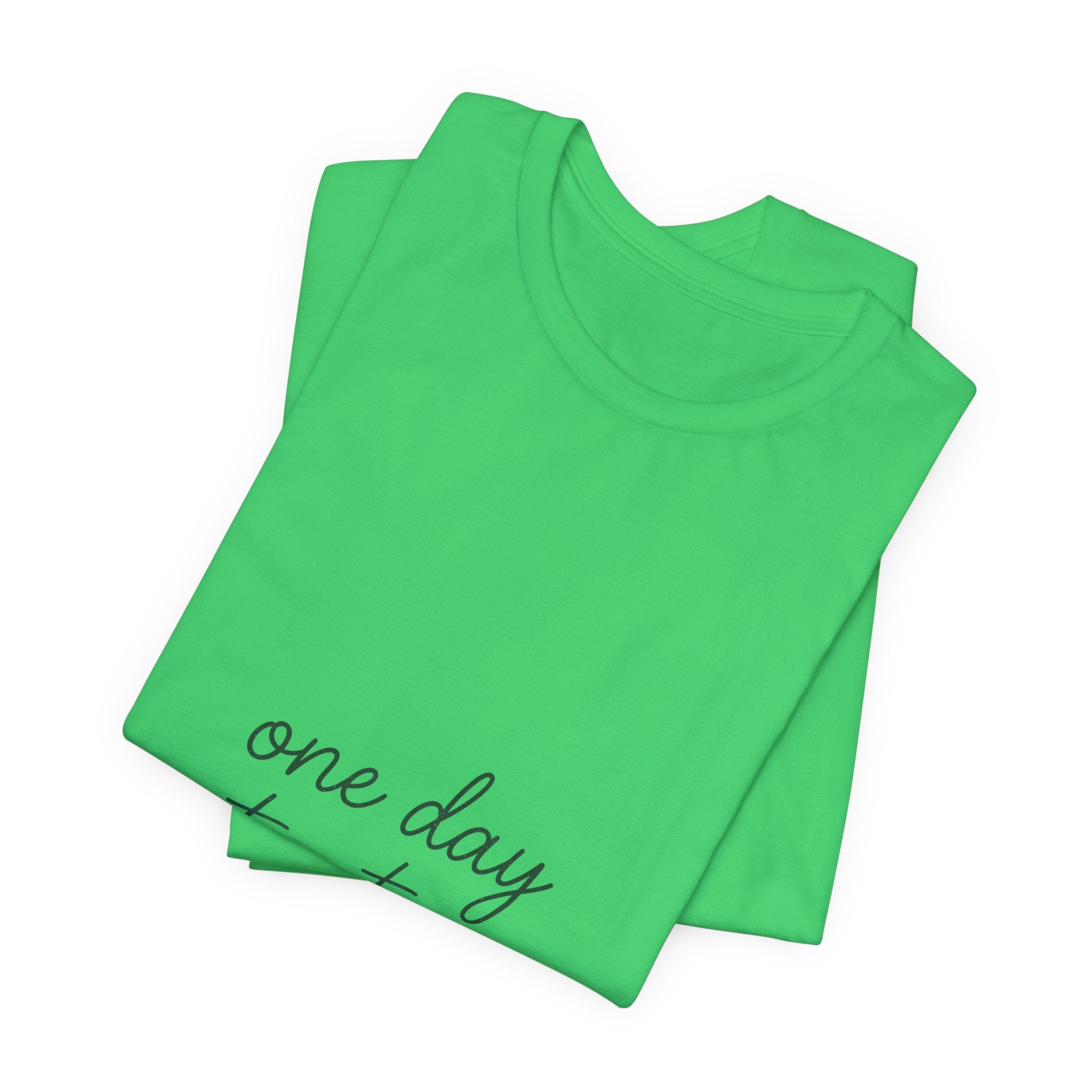 Mental Health Awareness T-Shirt – One Day At A Time, Wear Green Ribbon, Unisex Graphic Tee