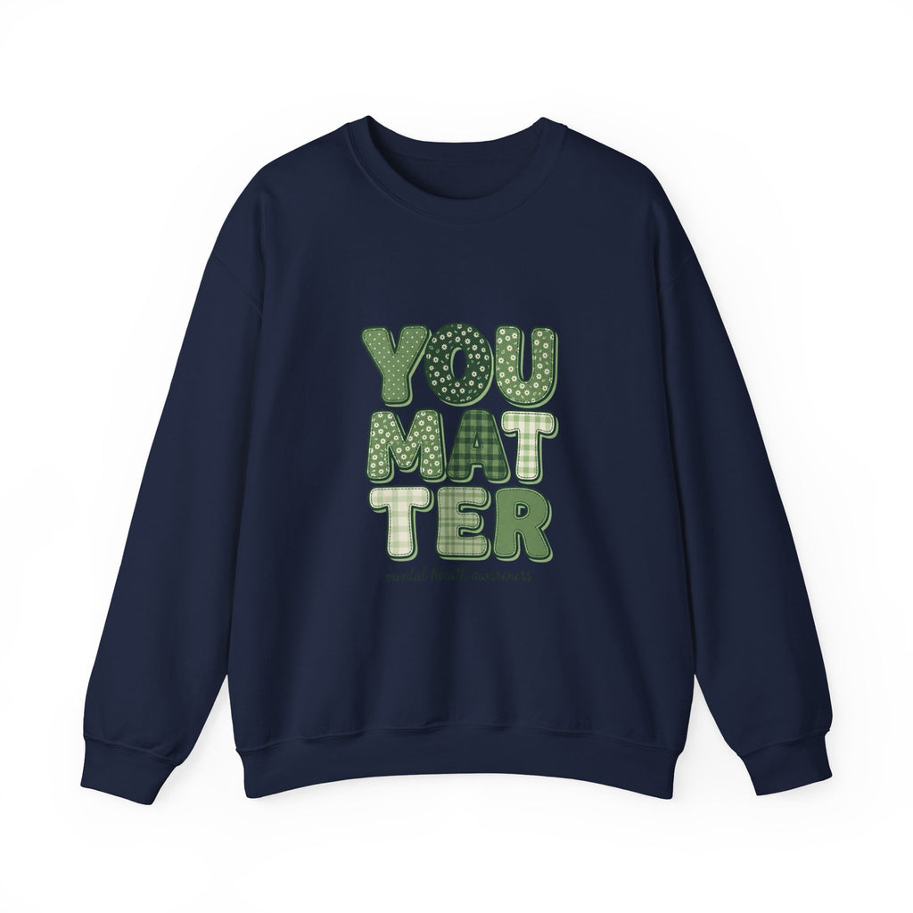 You Matter Sweatshirt | Mental Health Awareness, Green Ribbon Typography