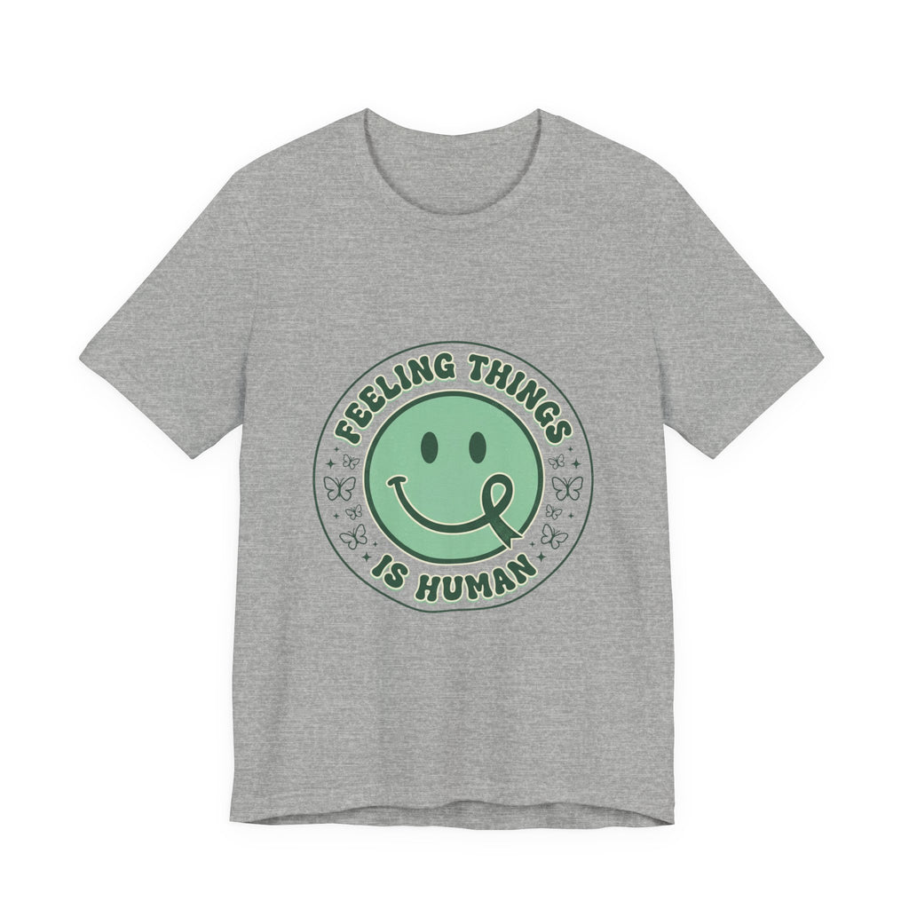 Feeling Things Is Human Tee | Mental Health Awareness, Green Ribbon Smiley