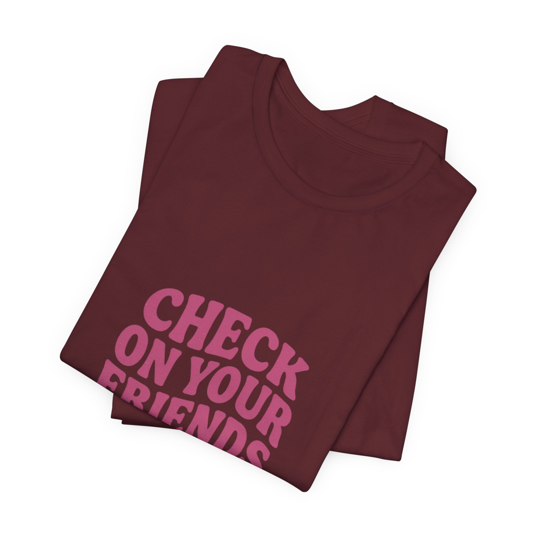 Check On Your Friends Tee | Mental Health Awareness, Green Ribbon, Support