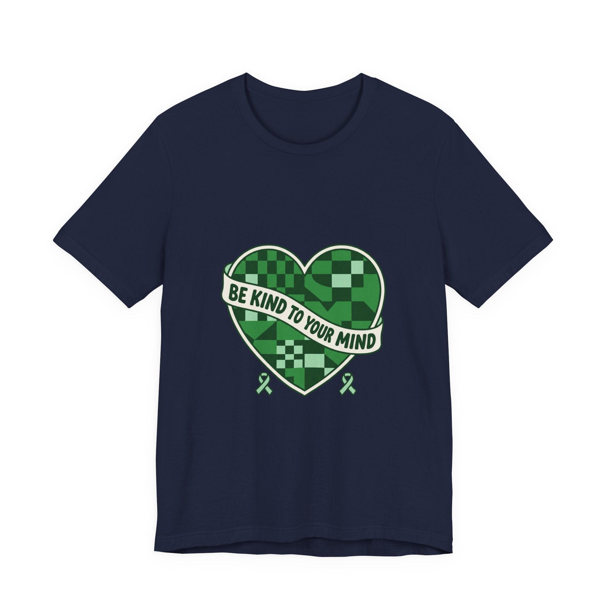 Be Kind To Your Mind Heart Tee | Mental Health Awareness, Green Ribbon