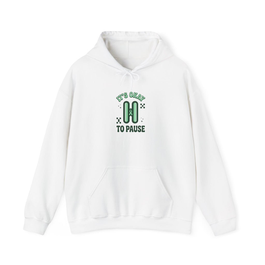 It’s Okay To Pause Hoodie | Mental Health Awareness, Green Ribbon