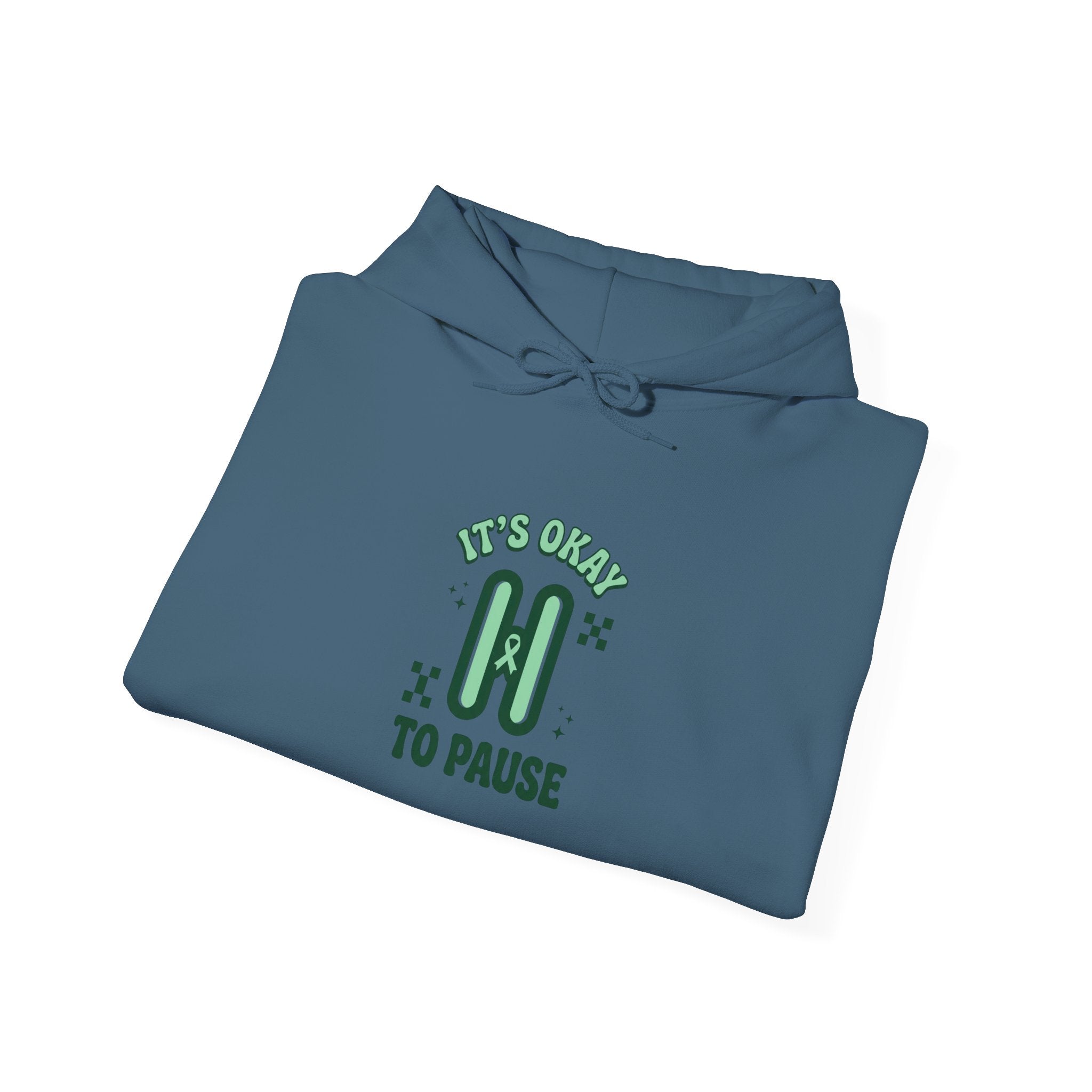It’s Okay To Pause Hoodie | Mental Health Awareness, Green Ribbon