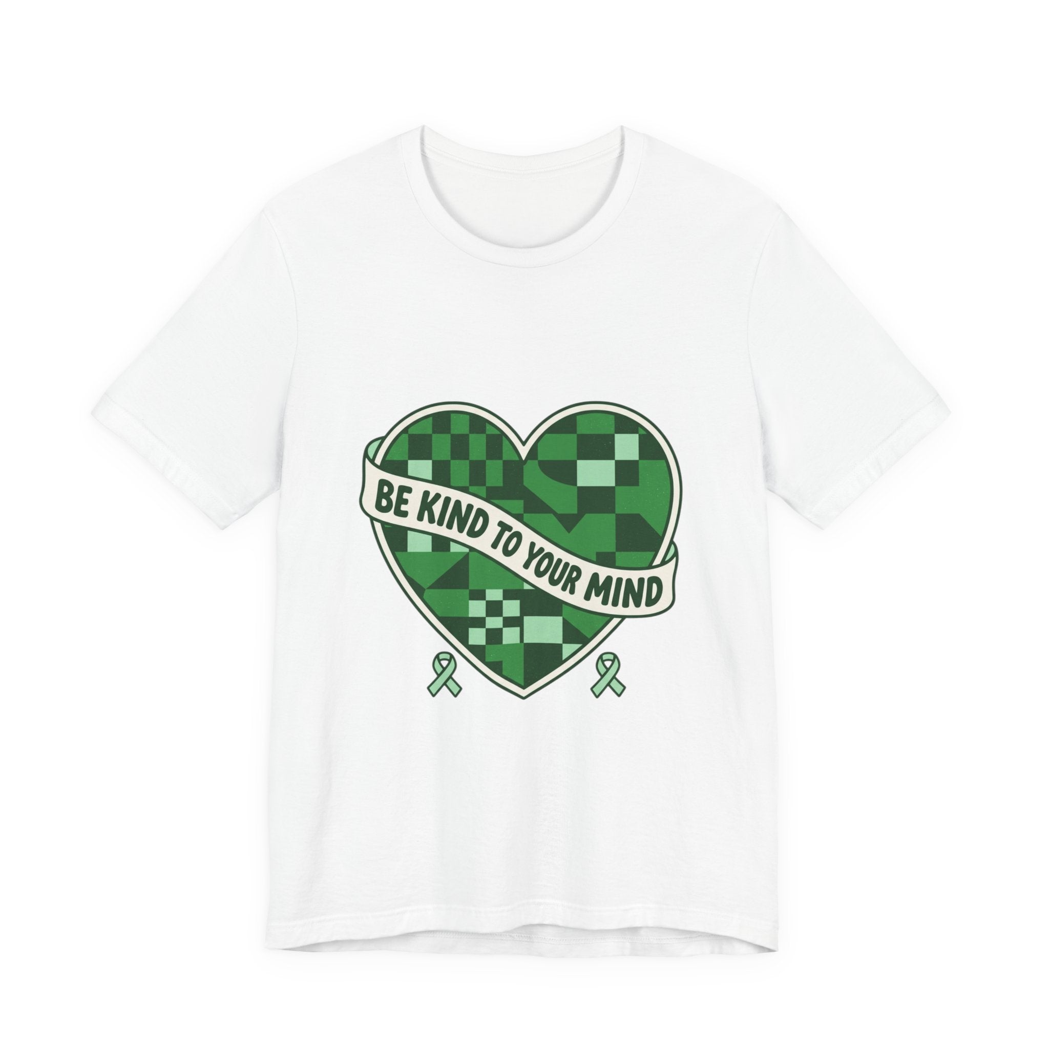 Be Kind To Your Mind Heart Tee | Mental Health Awareness, Green Ribbon