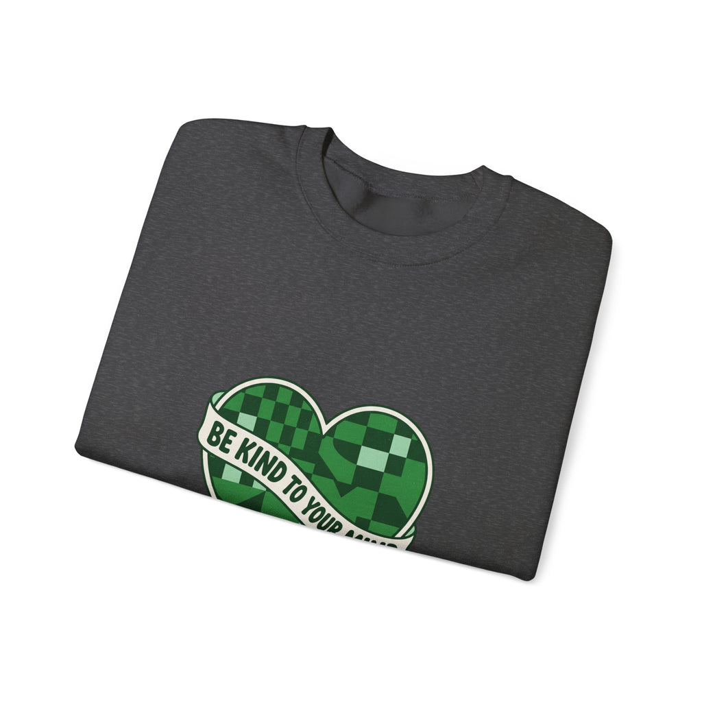 Be Kind to Your Mind Sweatshirt | Mental Health Awareness, Green Ribbon