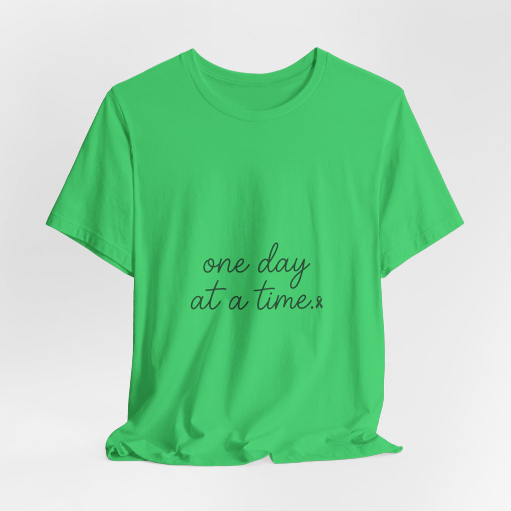 Mental Health Awareness T-Shirt – One Day At A Time, Wear Green Ribbon, Unisex Graphic Tee