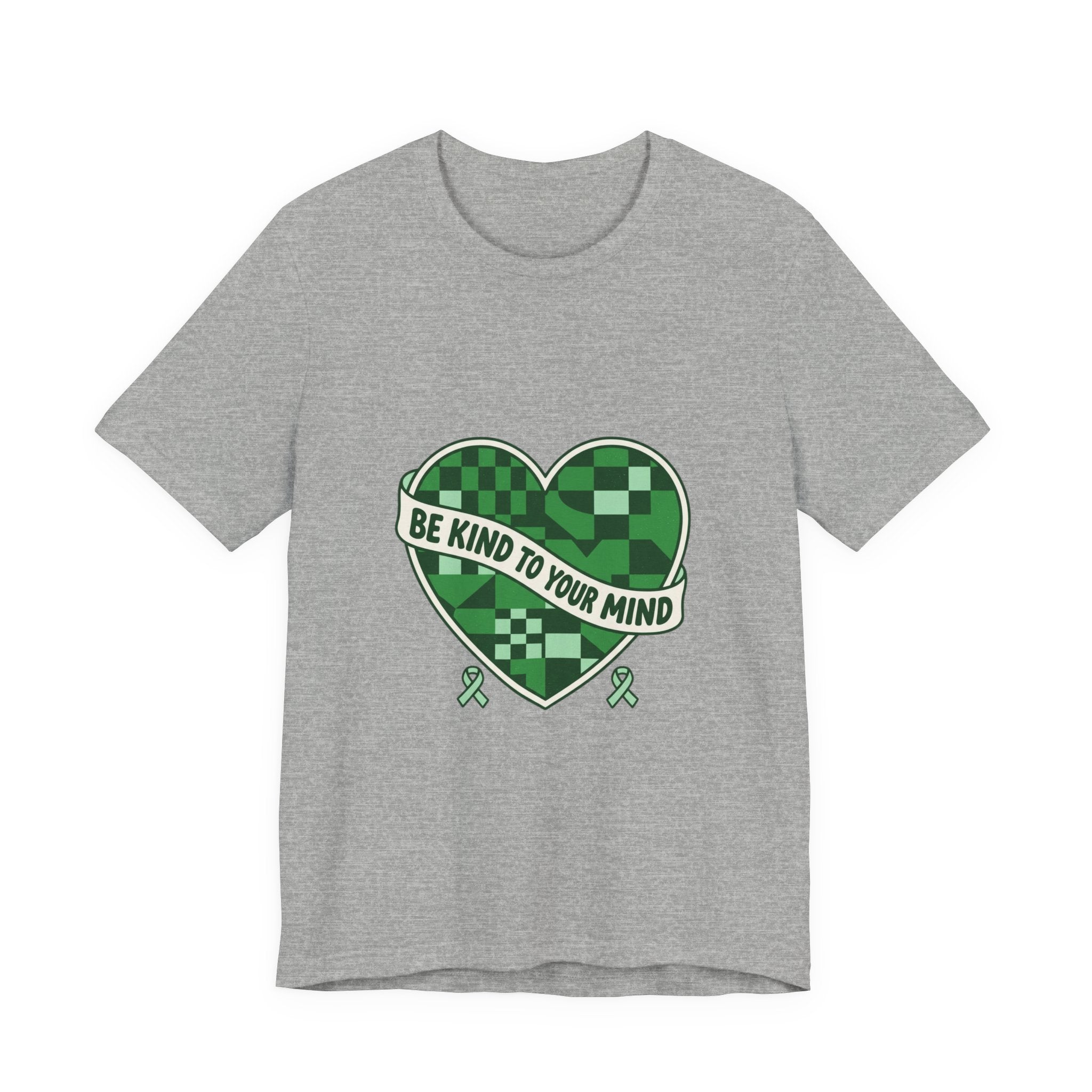 Be Kind To Your Mind Heart Tee | Mental Health Awareness, Green Ribbon