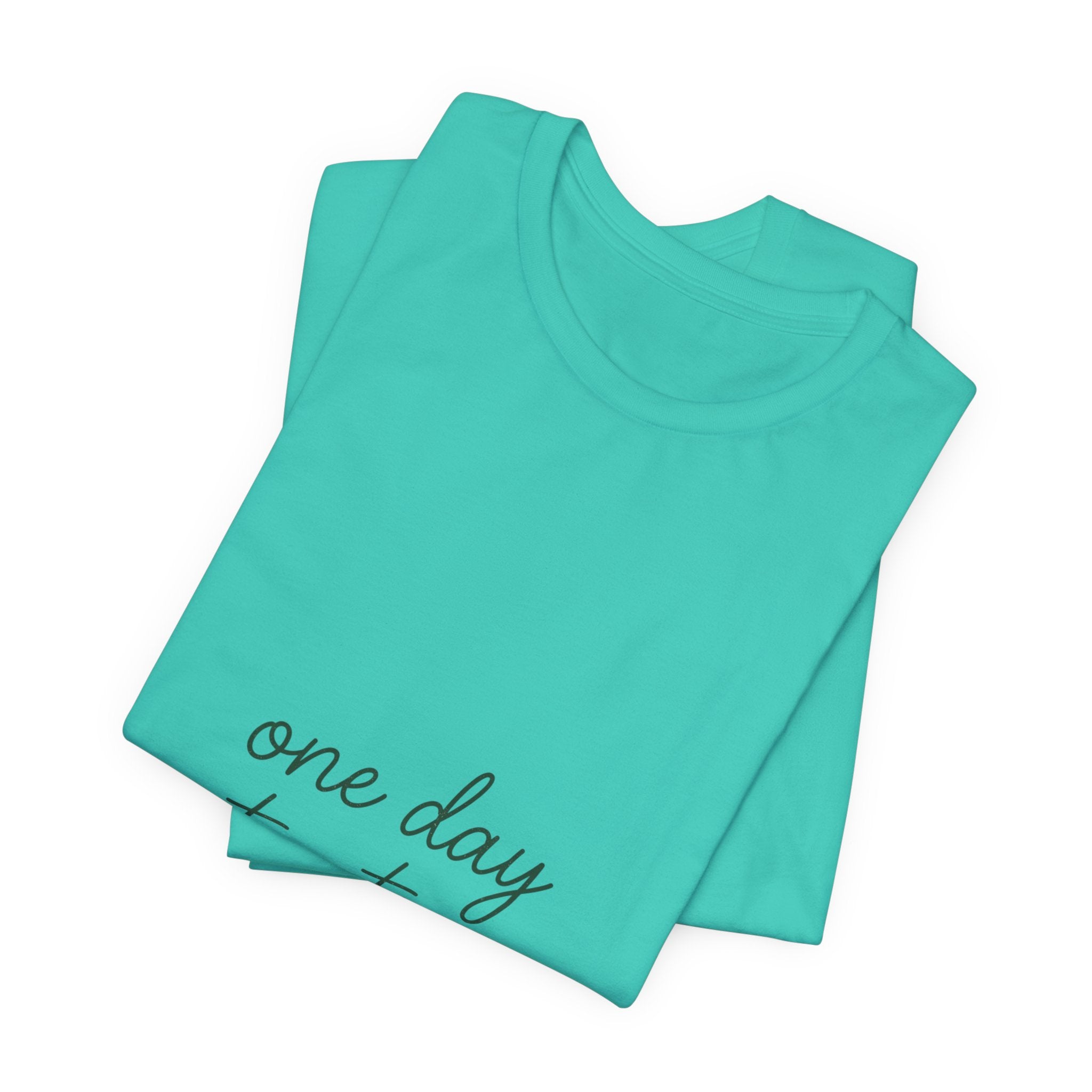 Mental Health Awareness T-Shirt – One Day At A Time, Wear Green Ribbon, Unisex Graphic Tee