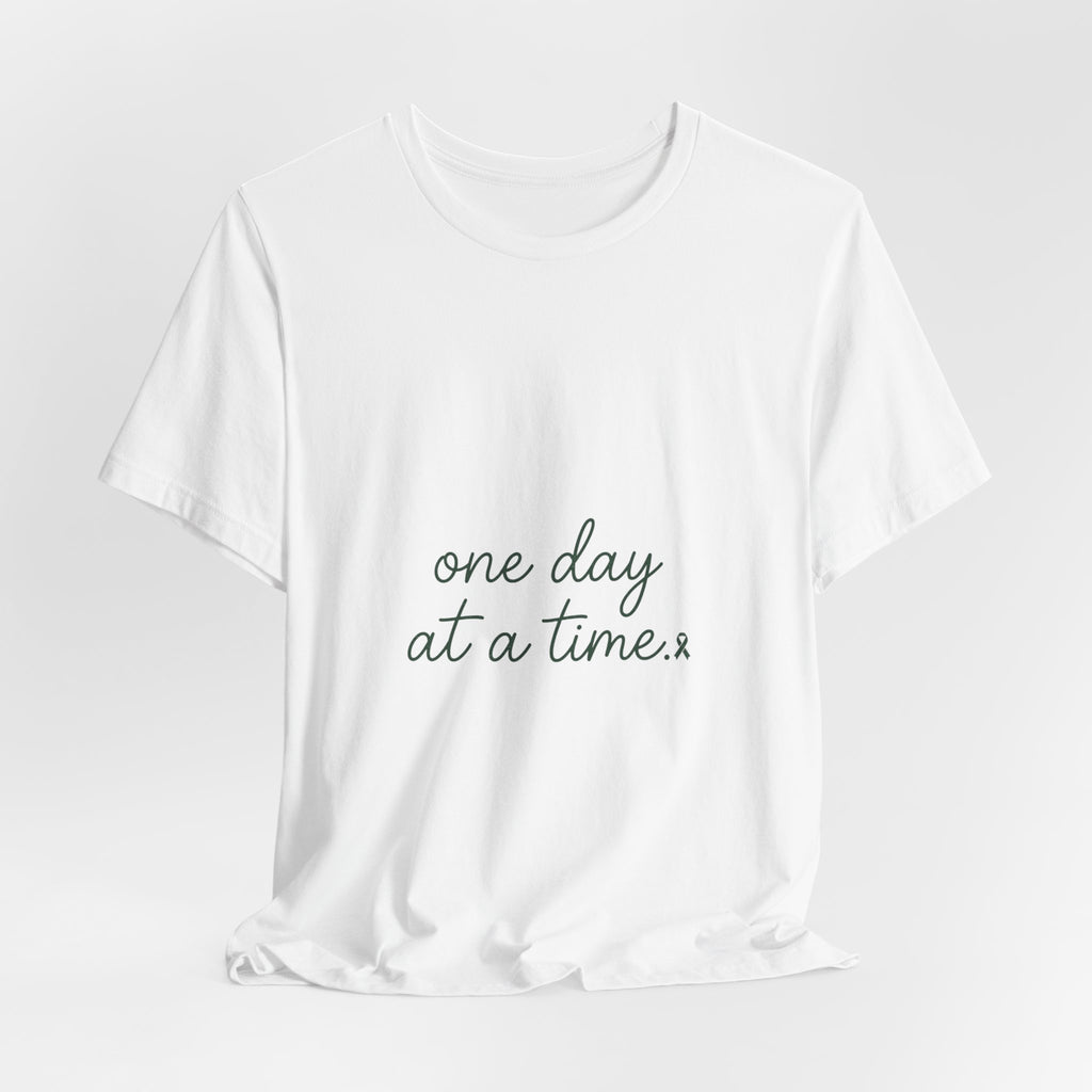 Mental Health Awareness T-Shirt – One Day At A Time, Wear Green Ribbon, Unisex Graphic Tee
