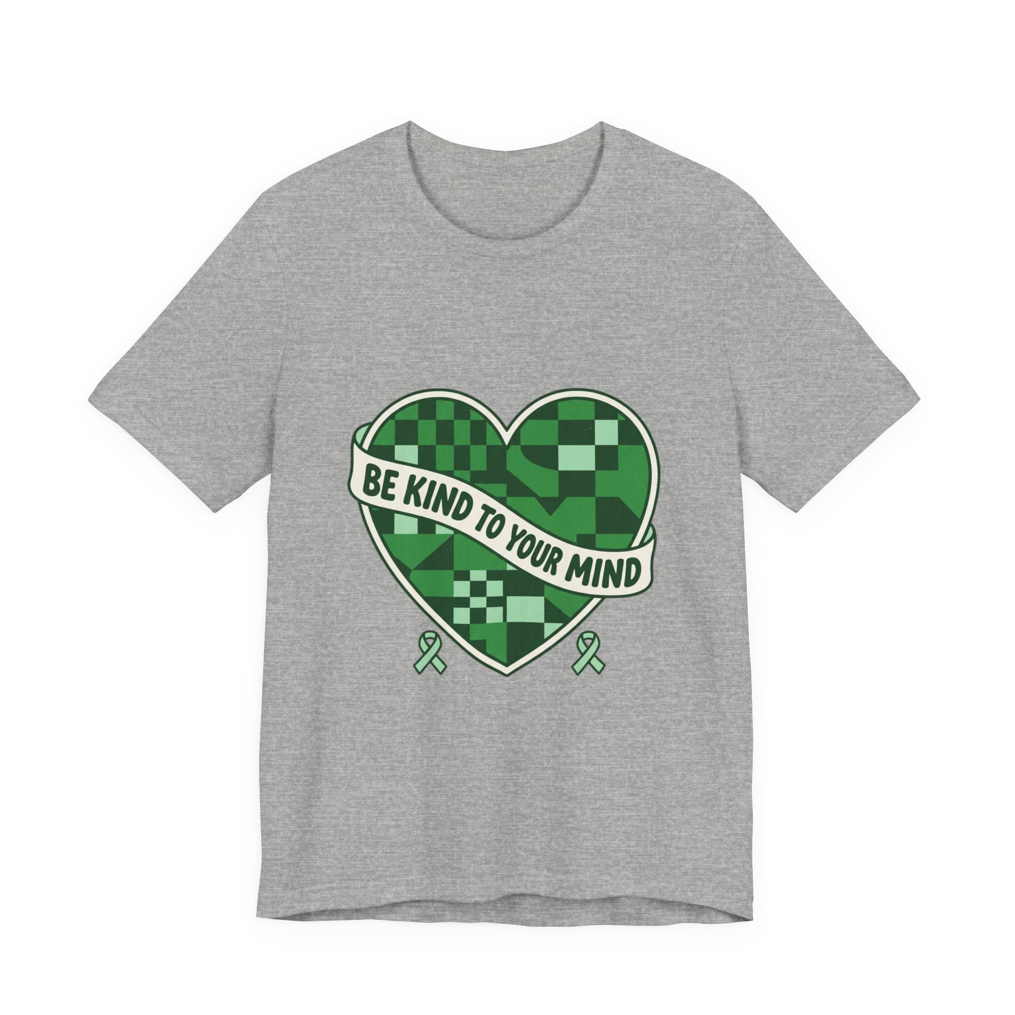 Be Kind To Your Mind Heart Tee | Mental Health Awareness, Green Ribbon