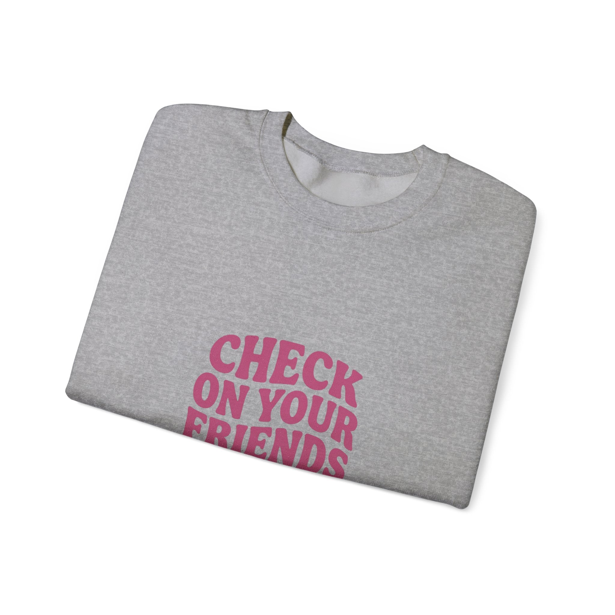 Check On Your Friends Sweatshirt | Mental Health Awareness, Green Ribbon