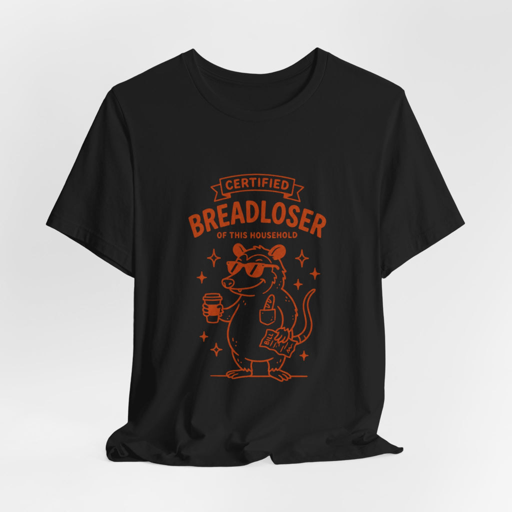 CERTIFIED BREADLOSER Tee | Breadloser Humor, Doodle Cat Money Design