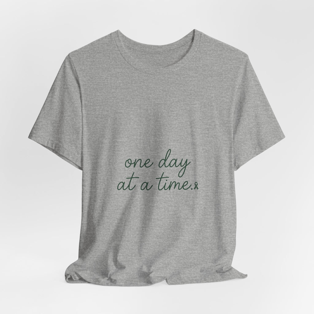 Mental Health Awareness T-Shirt – One Day At A Time, Wear Green Ribbon, Unisex Graphic Tee