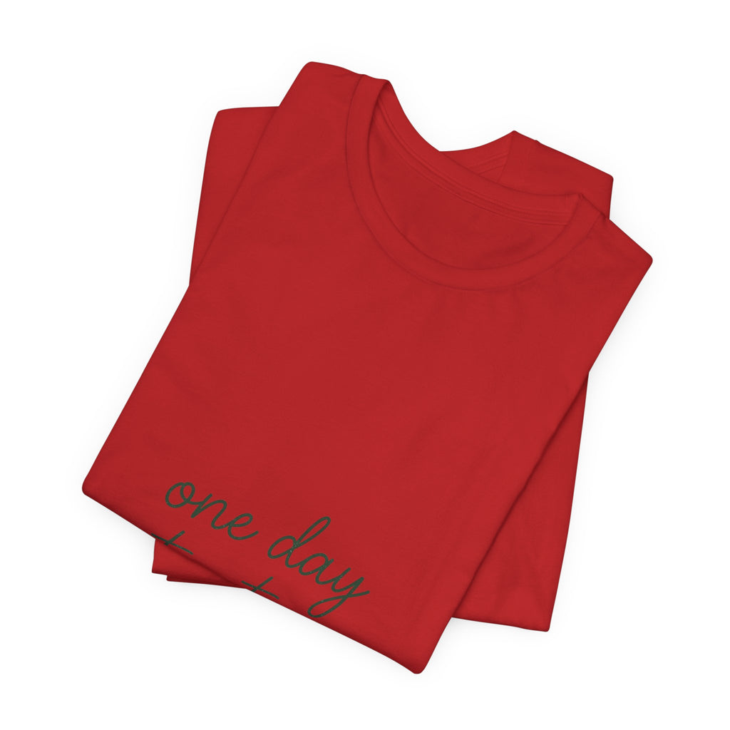 Mental Health Awareness T-Shirt – One Day At A Time, Wear Green Ribbon, Unisex Graphic Tee