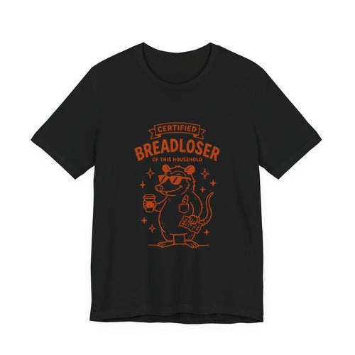 CERTIFIED BREADLOSER Tee | Breadloser Humor, Doodle Cat Money Design