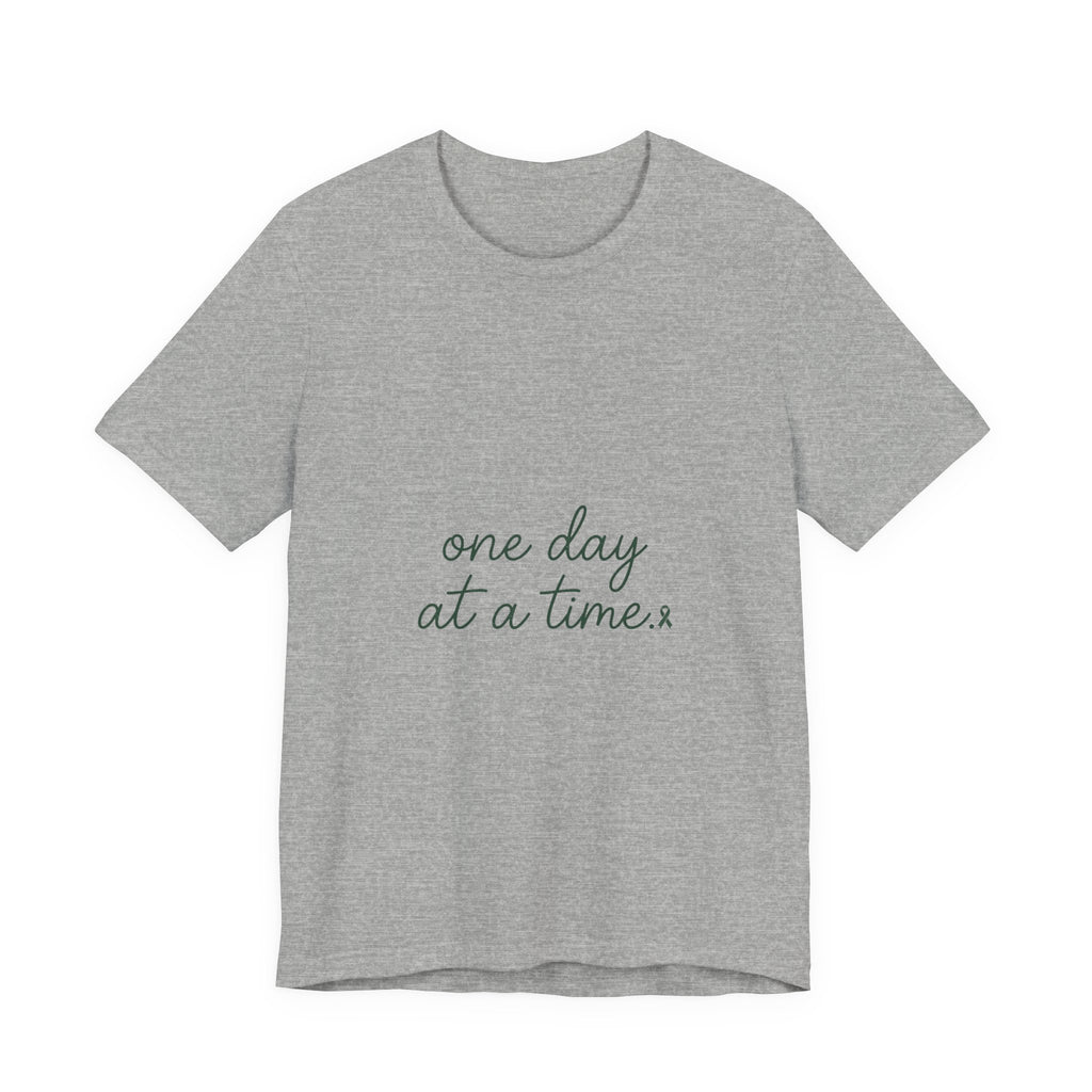 Mental Health Awareness T-Shirt – One Day At A Time, Wear Green Ribbon, Unisex Graphic Tee