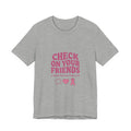 Check On Your Friends Tee | Mental Health Awareness, Green Ribbon, Support