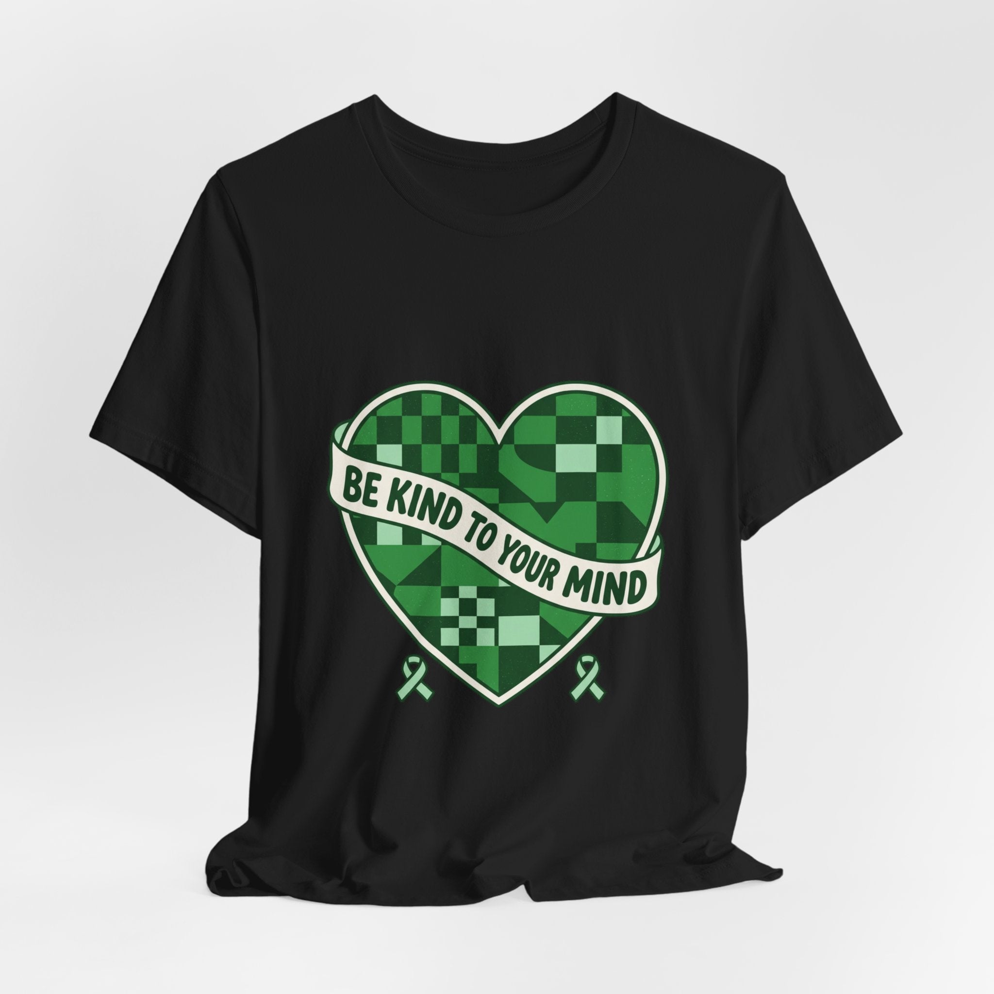 Be Kind To Your Mind Heart Tee | Mental Health Awareness, Green Ribbon