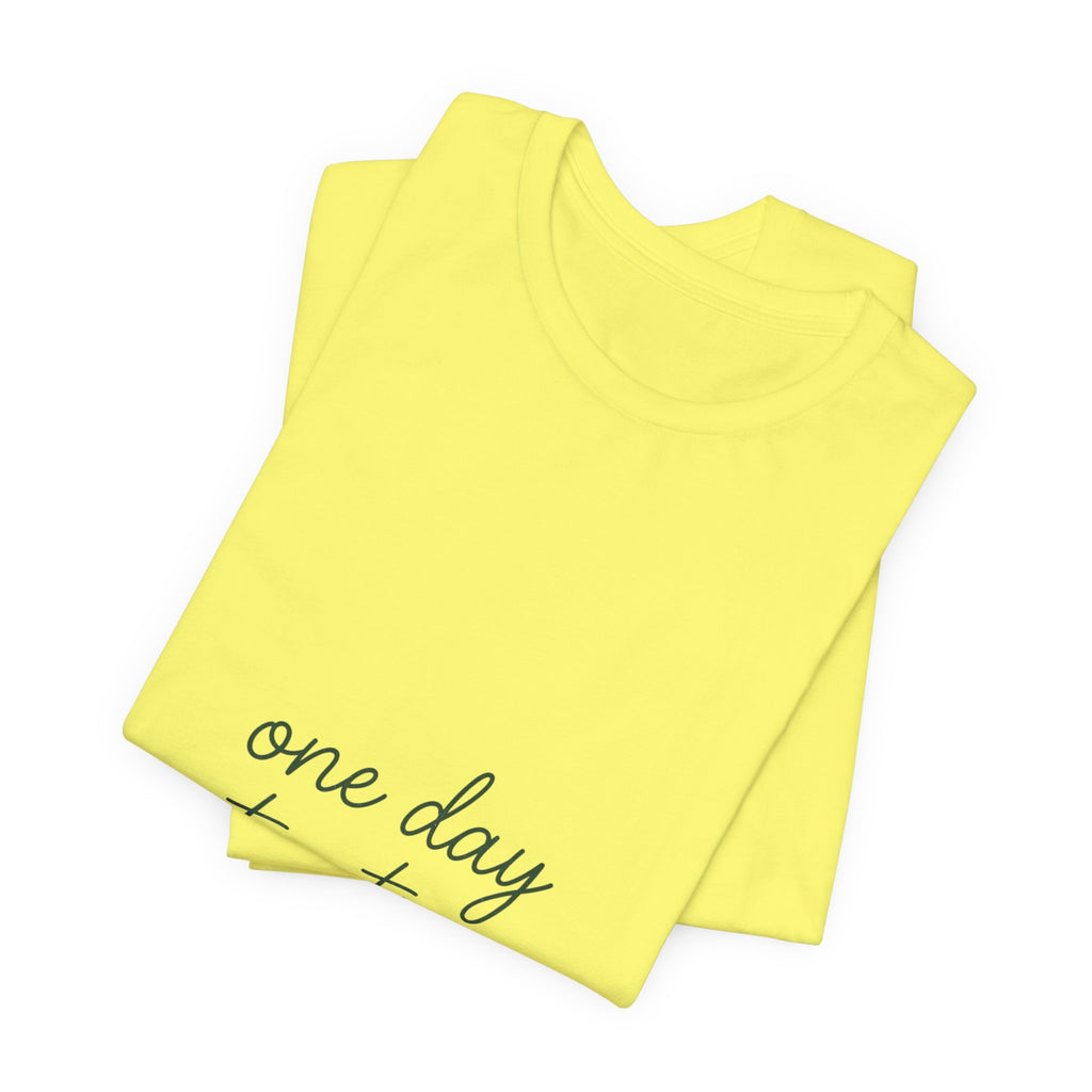 Mental Health Awareness T-Shirt – One Day At A Time, Wear Green Ribbon, Unisex Graphic Tee