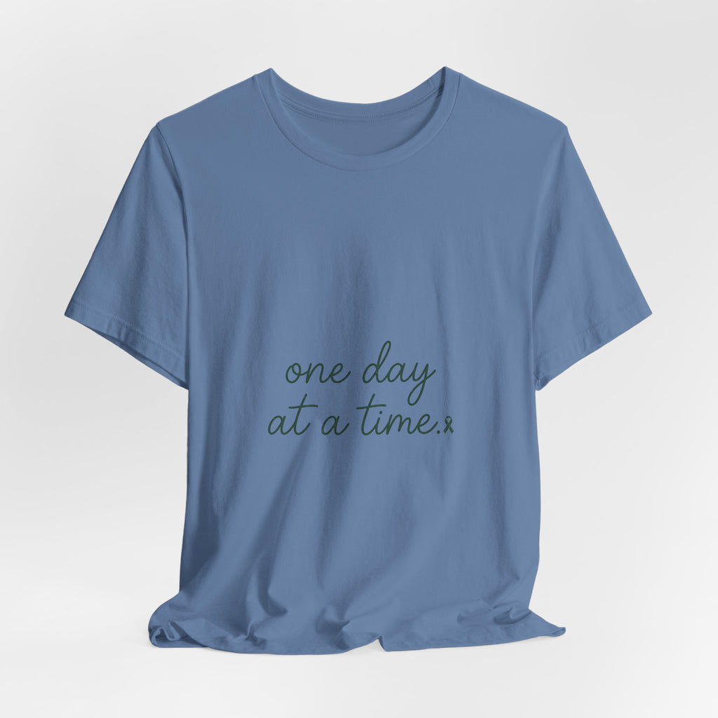 Mental Health Awareness T-Shirt – One Day At A Time, Wear Green Ribbon, Unisex Graphic Tee
