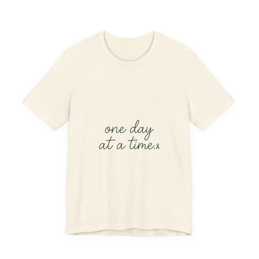 Mental Health Awareness T-Shirt – One Day At A Time, Wear Green Ribbon, Unisex Graphic Tee