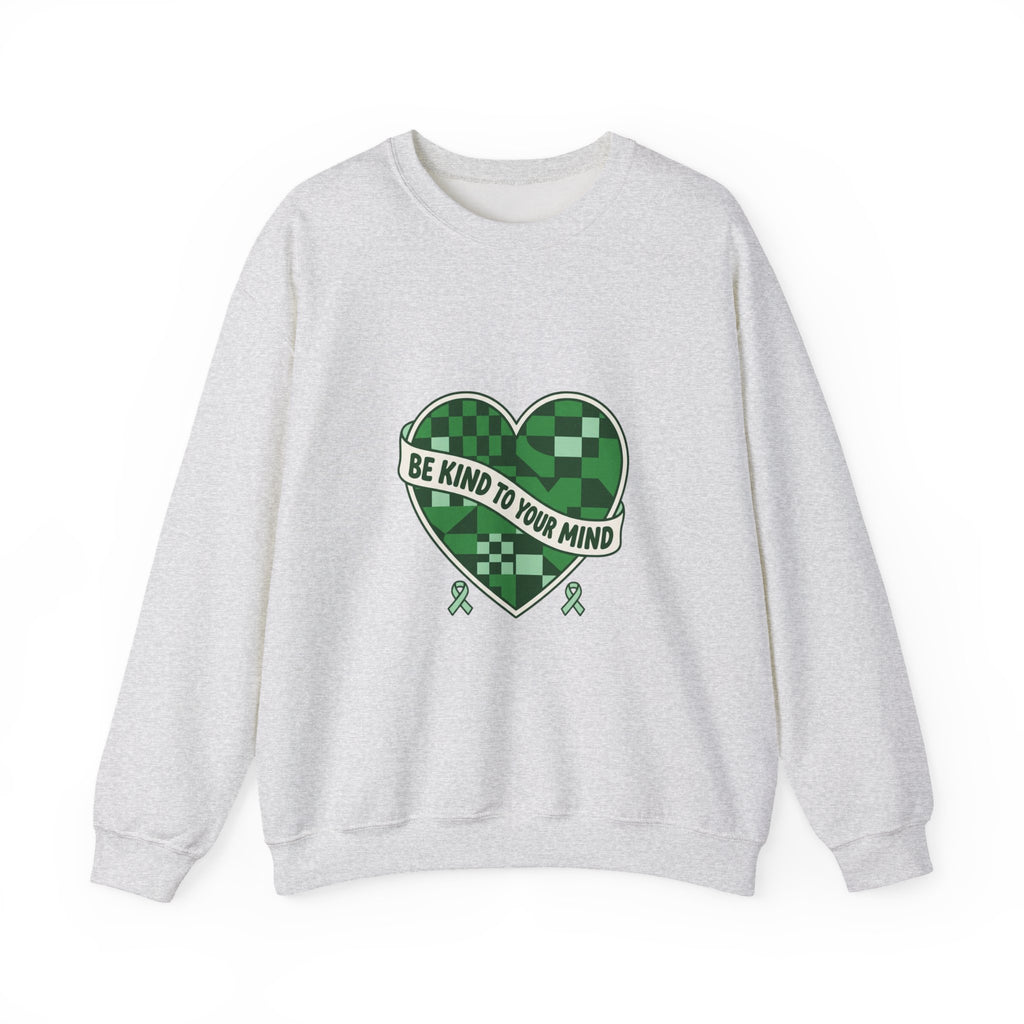 Be Kind to Your Mind Sweatshirt | Mental Health Awareness, Green Ribbon