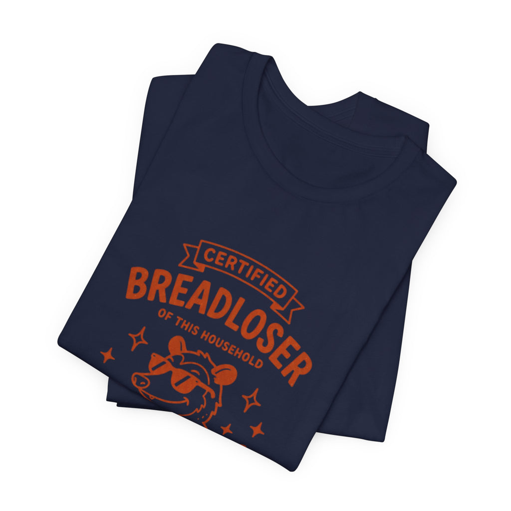 CERTIFIED BREADLOSER Tee | Breadloser Humor, Doodle Cat Money Design