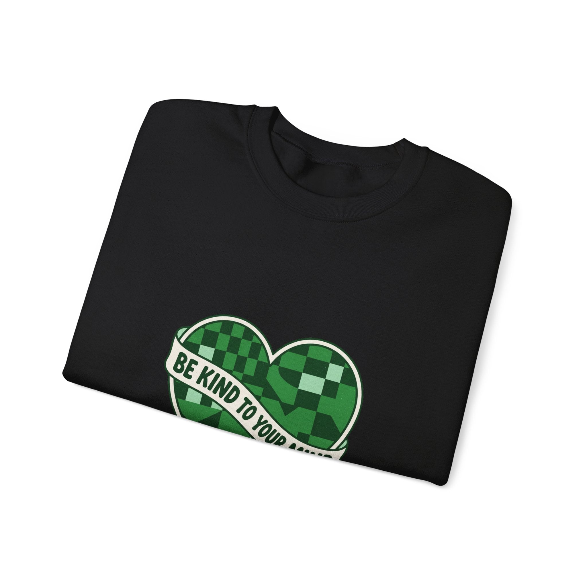 Be Kind to Your Mind Sweatshirt | Mental Health Awareness, Green Ribbon
