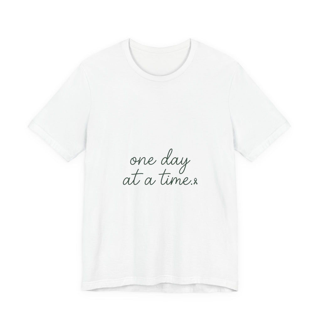 Mental Health Awareness T-Shirt – One Day At A Time, Wear Green Ribbon, Unisex Graphic Tee