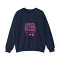 Check On Your Friends Sweatshirt | Mental Health Awareness, Green Ribbon