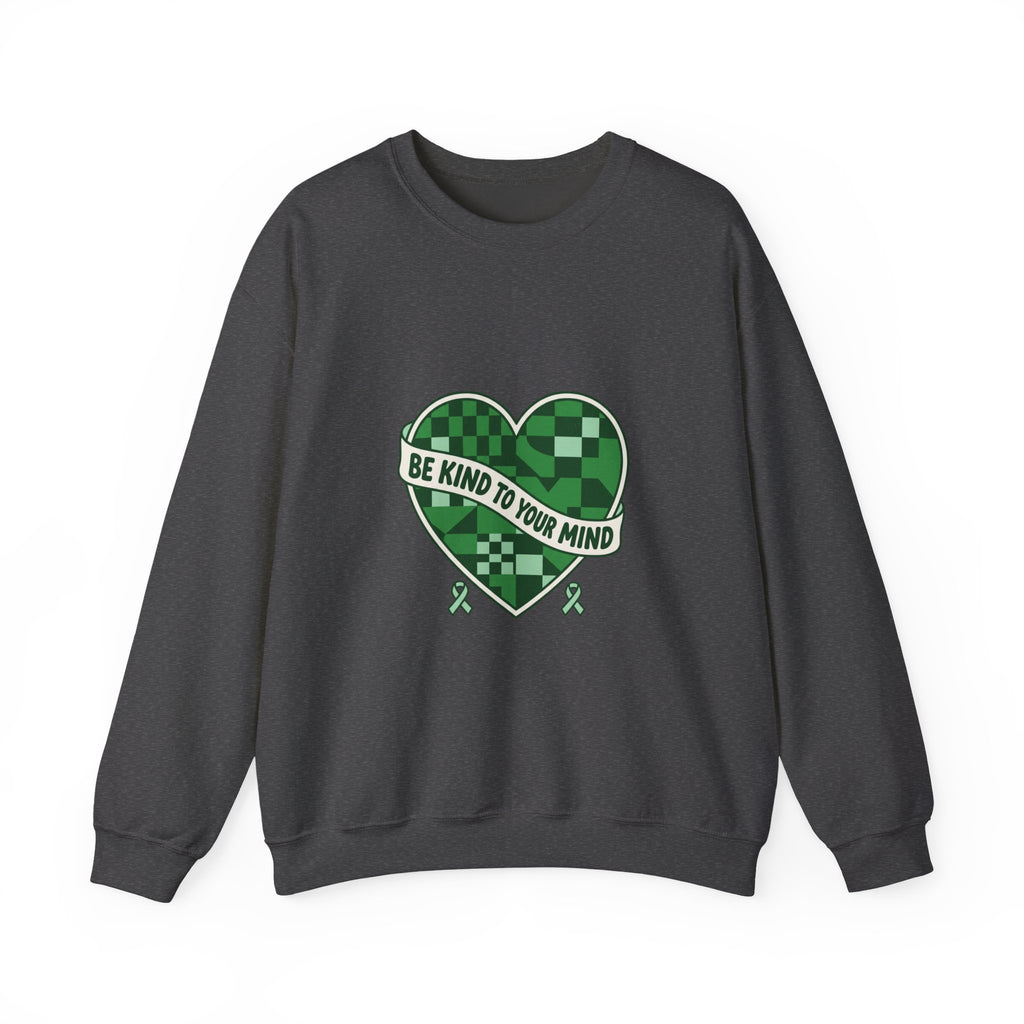 Be Kind to Your Mind Sweatshirt | Mental Health Awareness, Green Ribbon