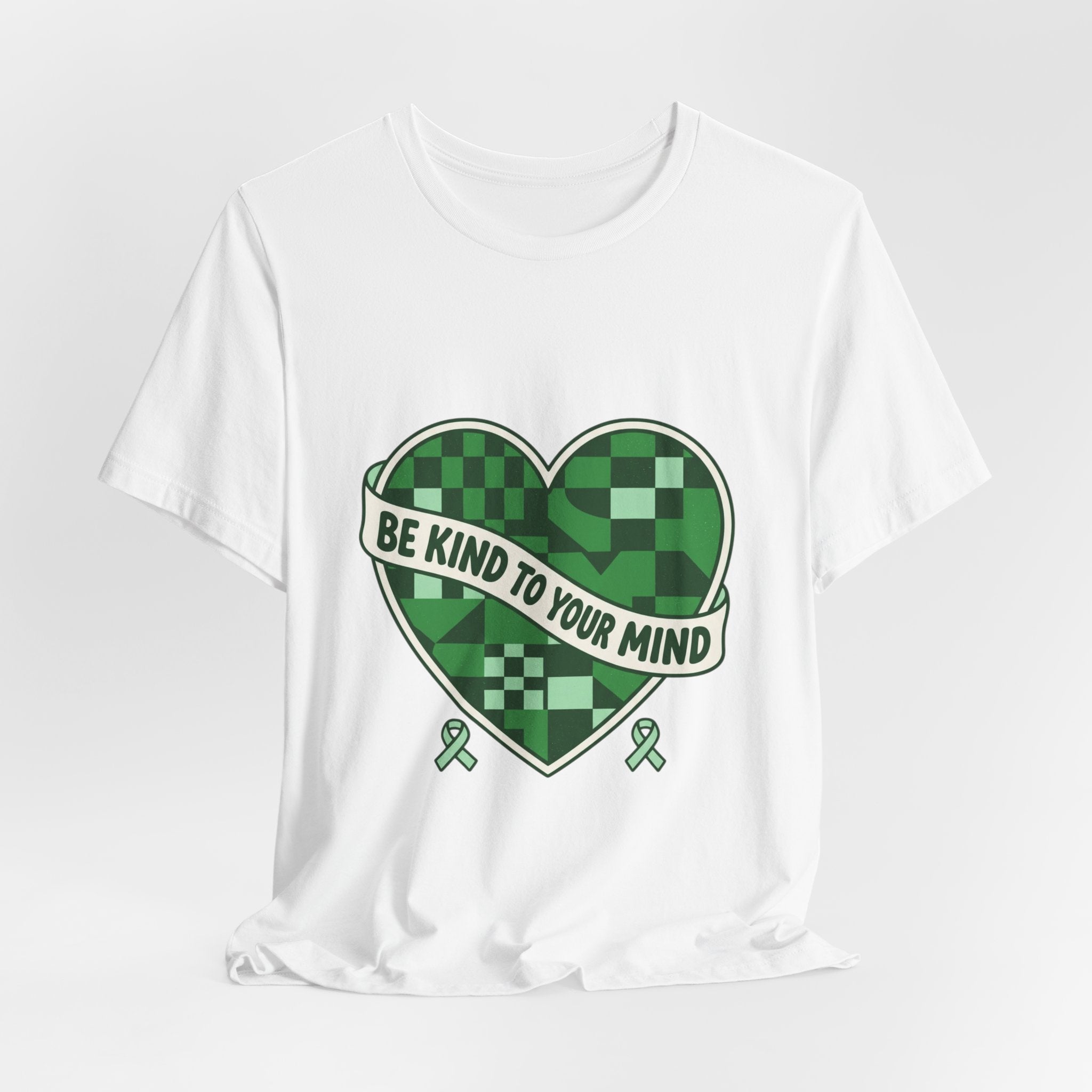 Be Kind To Your Mind Heart Tee | Mental Health Awareness, Green Ribbon