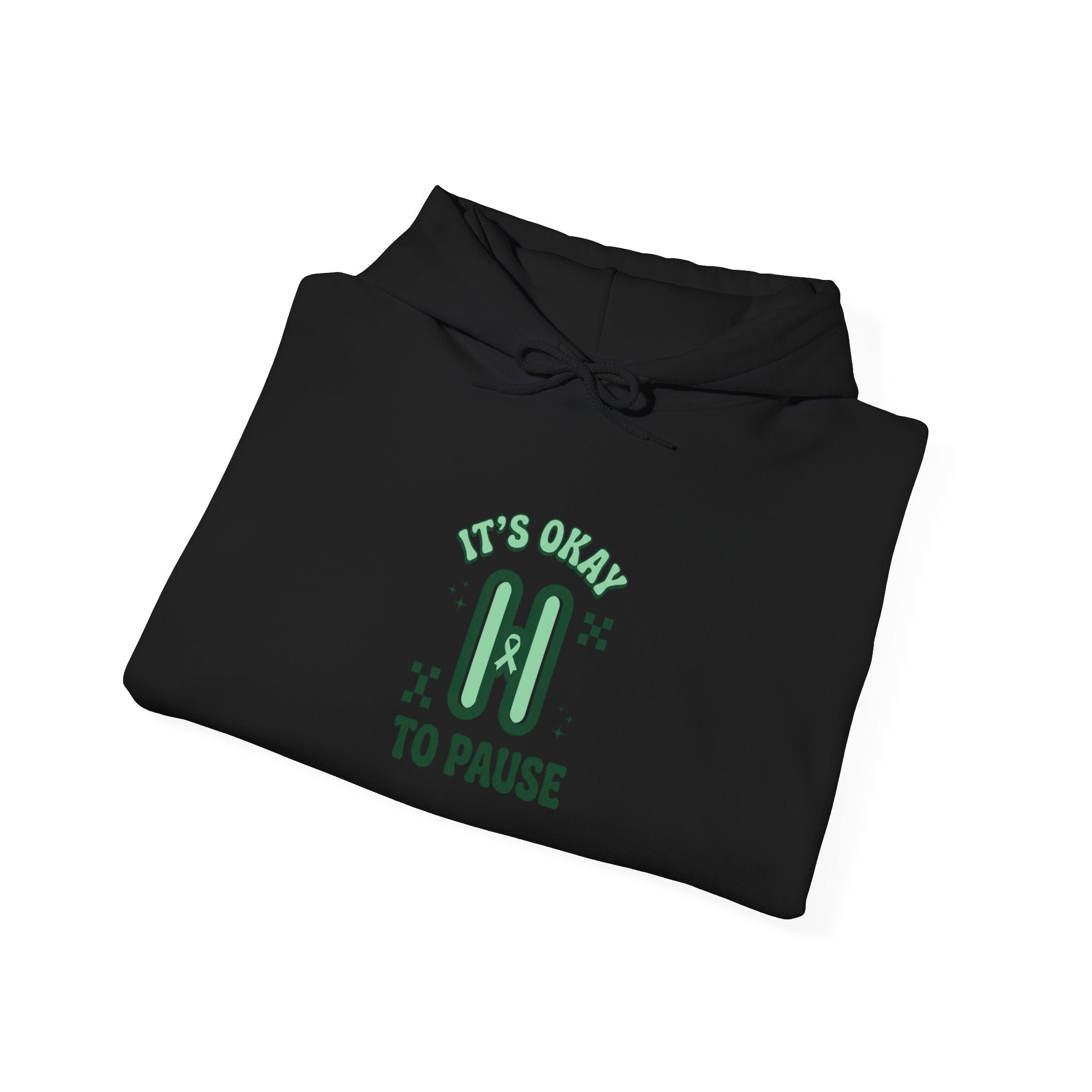 It’s Okay To Pause Hoodie | Mental Health Awareness, Green Ribbon
