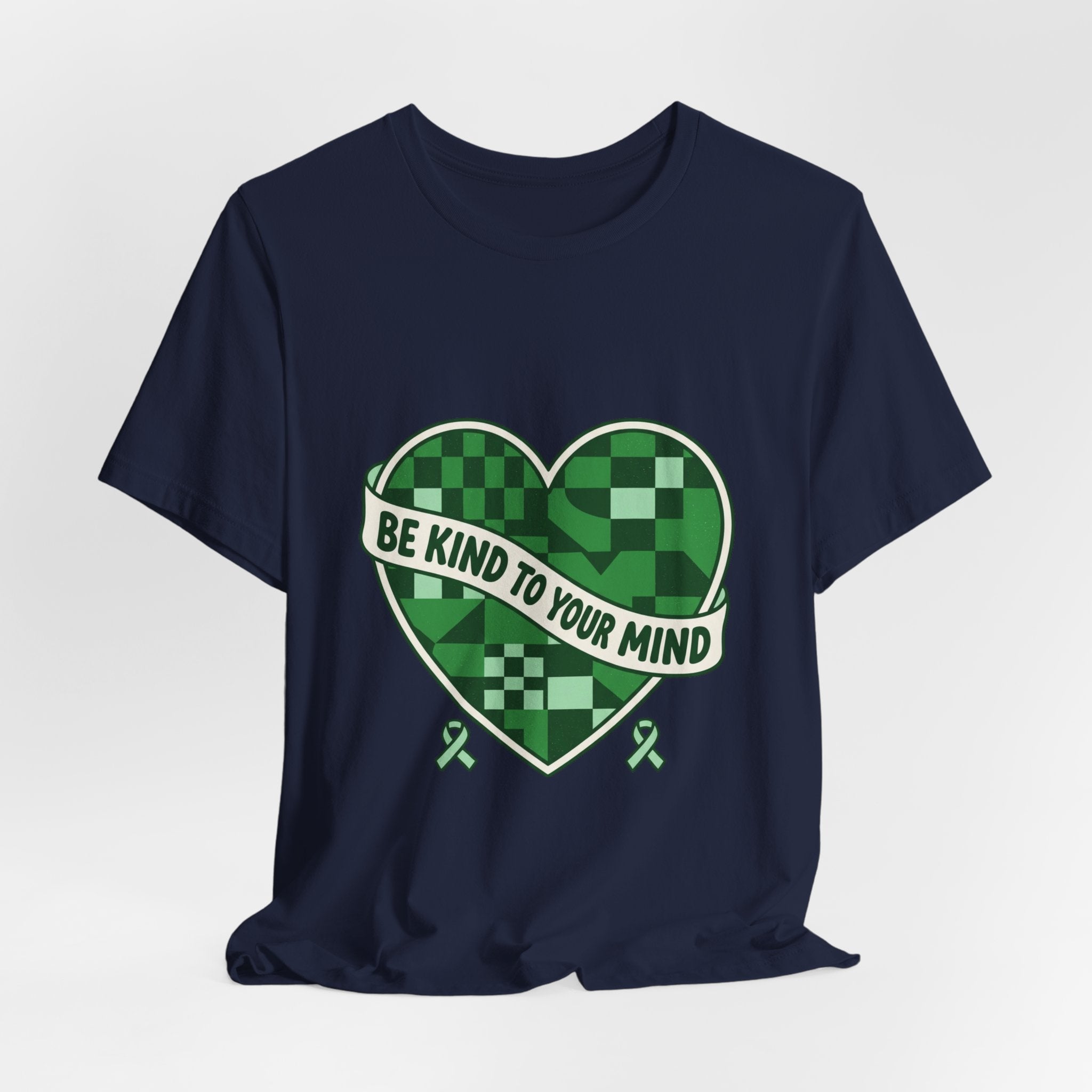 Be Kind To Your Mind Heart Tee | Mental Health Awareness, Green Ribbon